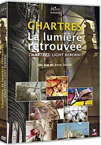 Chartres: Light Rediscovered | Chartres : La lumire retrouve   |   DVD